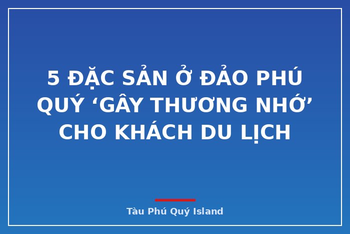 5 Đặc Sản Ở Đảo Phú Quý ‘Gây Thương Nhớ’ Cho Khách Du Lịch