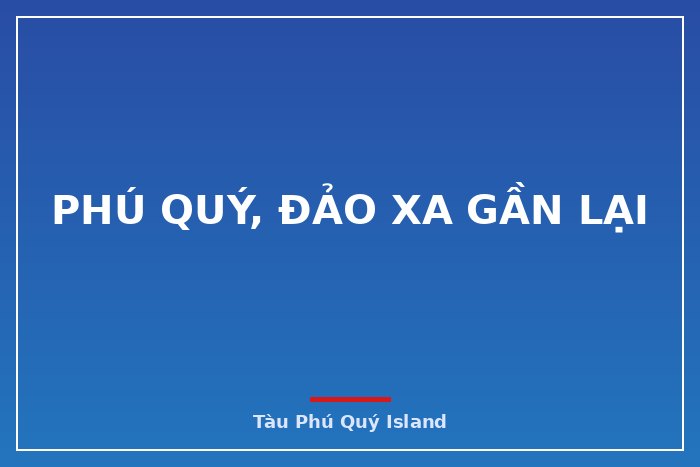 Phú Quý, đảo xa gần lại